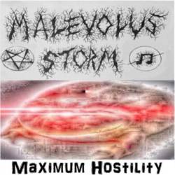 Malevolus Storm : Maximum Hostility Malevolus Storm : Maximum Hostility
